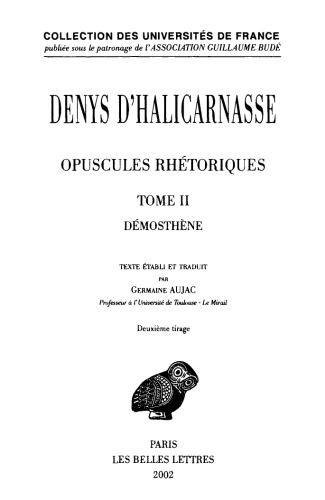 Denys d'Halicarnasse: Opuscules rhétoriques. Tome II: Démosthène