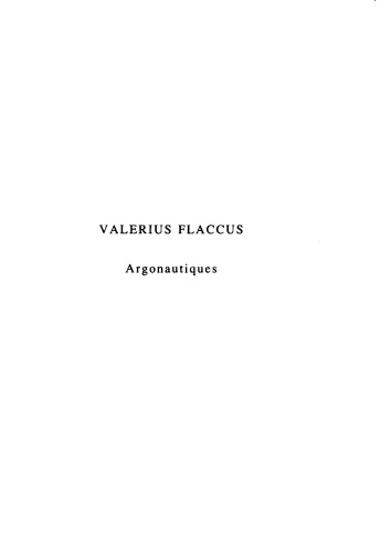 Flaccus: Argonautiques. Tome I: Chants I-IV