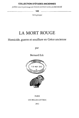 La Mort Rouge: Homicide, guerre et souillure en Grèce ancienne