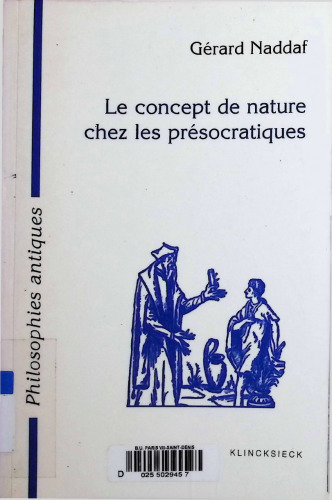 Le Concept de Nature Chez Les Presocratiques