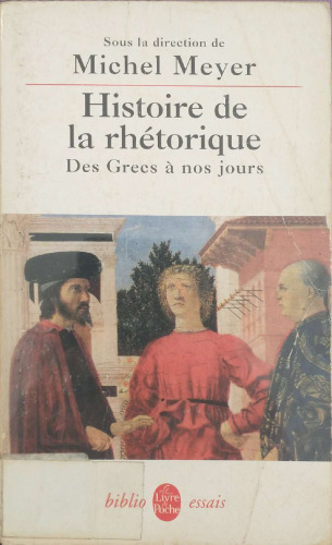 Histoire de la rhétorique des Grecs à nos jours