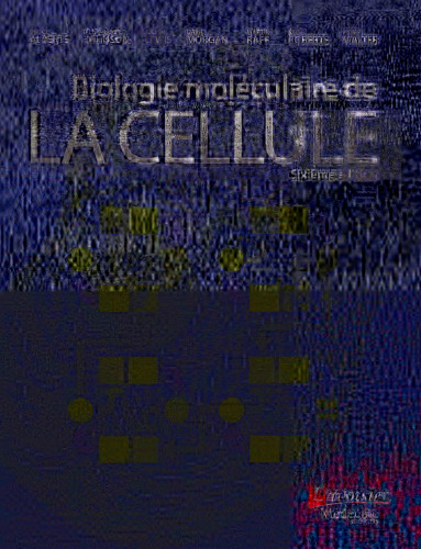 Biologie Moléculaire De La Cellule 6eme Edition