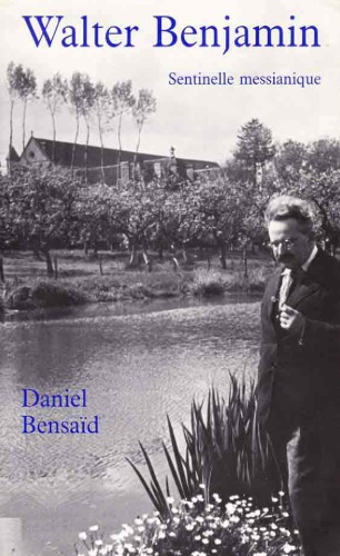 Walter Benjamin sentinelle messianique