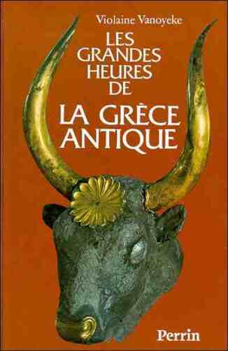 Les Grandes Heures de la Grèce antique