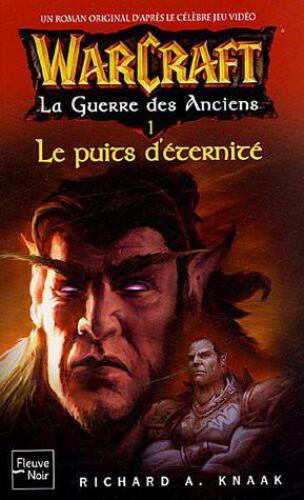 La Guerre des Anciens: Tome 1, Le Puits d’Eternité