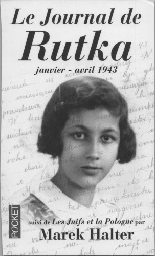 Le journal de Rutka : janvier-avril 1943