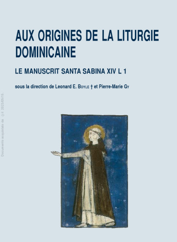 Aux origines de la liturgie dominicaine - Le manuscrit Santa Sabina