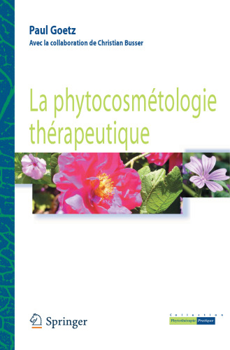 La phytocosmétologie thérapeutique (Collection Phytothérapie pratique) (French Edition)