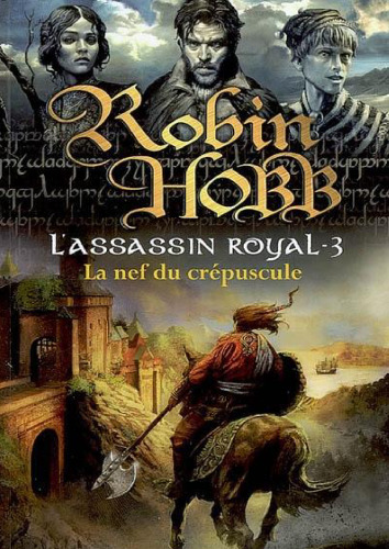 La Nef du crépuscule (L'Assassin royal, tome 3)