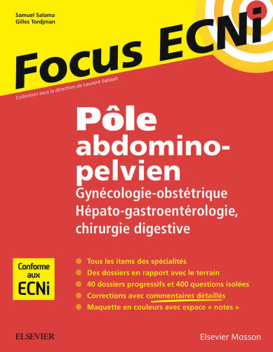 Pôle abdomino-pelvien : Gynécologie-Obstétrique/Hépato-gastroentérologie-Chirurgie digestive: Apprendre et raisonner pour les ECNi