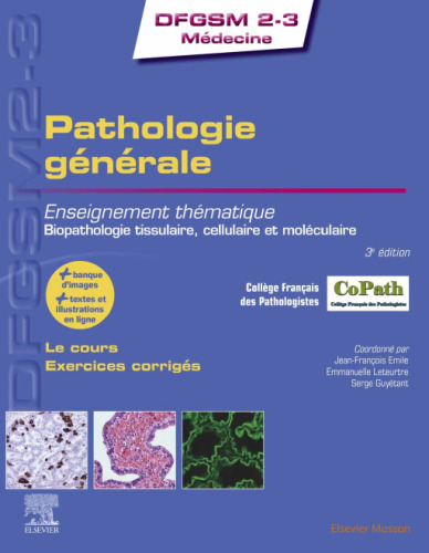 Pathologie générale: Enseignement thématique - Biopathologie tissulaire, cellulaire et moléculaire