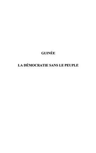 Guinée: La démocratie sans le peuple. Dans le régime de Lansana Conté