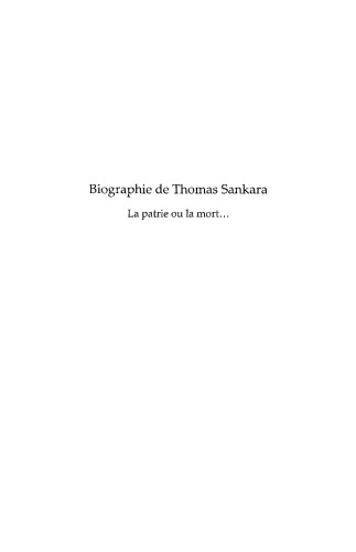 Biographie de Thomas Sankara: La patrie ou la mort…