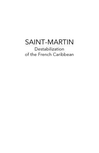 Saint Martin: Destabilization of the French Caribbean