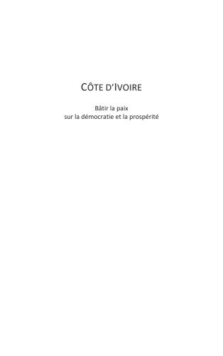 Côte d'Ivoire: Bâtir la paix sur la démocratie et la prospérité