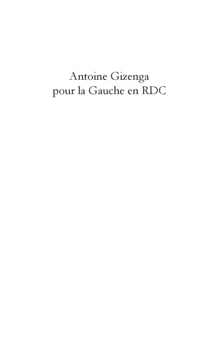 Antoine Gizenga pour la Gauche en RDC