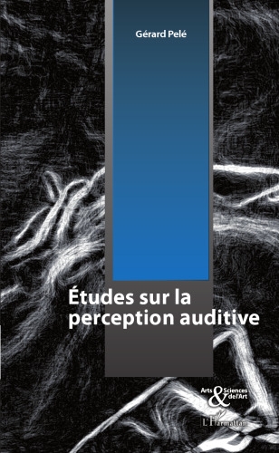 Etudes sur la perception auditive