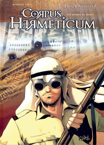 Corpus Hermeticum, Tome 3 : Les larmes du désert