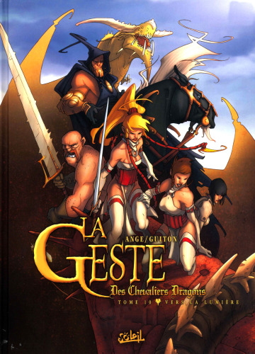 La Geste des Chevaliers Dragons, Tome 10 : Vers la lumière