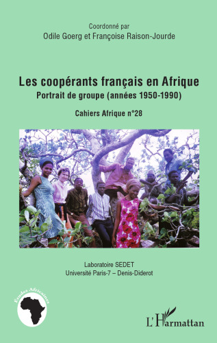 Les coopérants français en Afrique: Portrait de groupe (années 1950–1990)