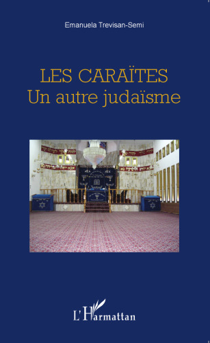 Les Caraïtes: Un autre judaïsme
