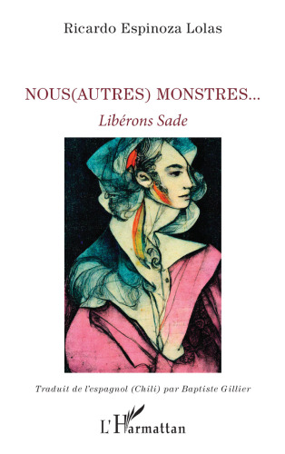 Nous(Autres) monstres…: Libérons Sade