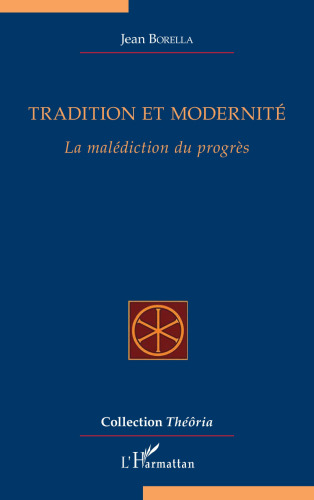 Tradition et modernité: La malédiction du progrès