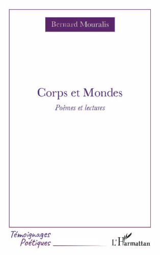 Corps et Mondes: Poèmes et lectures