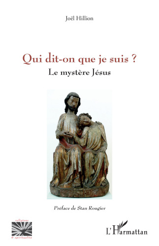 Qui dit-on que je suis ?: Le mystère Jésus
