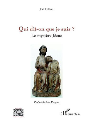 Qui dit-on que je suis ?: Le mystère Jésus