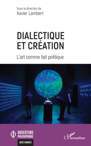Dialectique et création: L’art comme fait politique