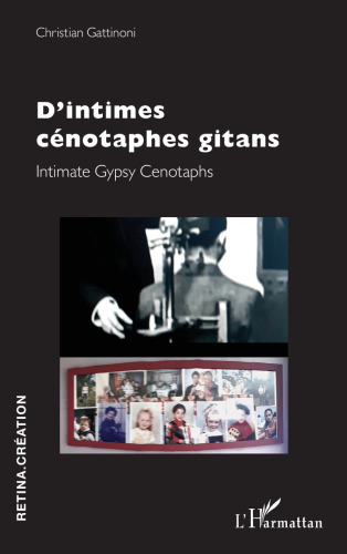 D’intimes cénotaphes gitans: Intimate Gypsy Cenotaphs
