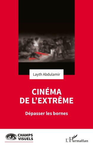 Cinéma de l’extrême: Dépasser les bornes