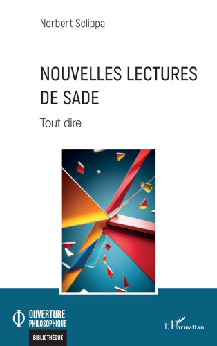 Nouvelles lectures de Sade: Tout dire