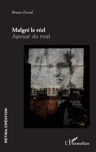 Malgré le réel: Apesar do real