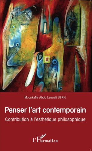 Penser l'art contemporain: contribution à l'esthétique philosophique