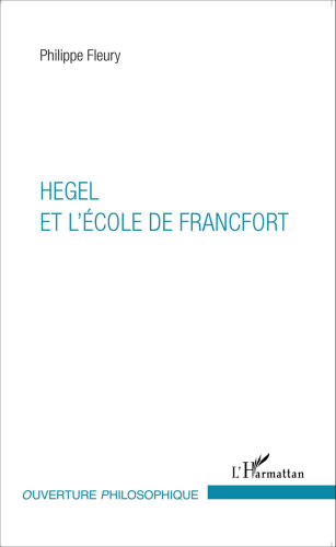Hegel Et L'Ecole de Francfort