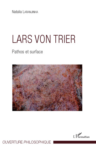 Lars Von Trier: Pathos Et Surface