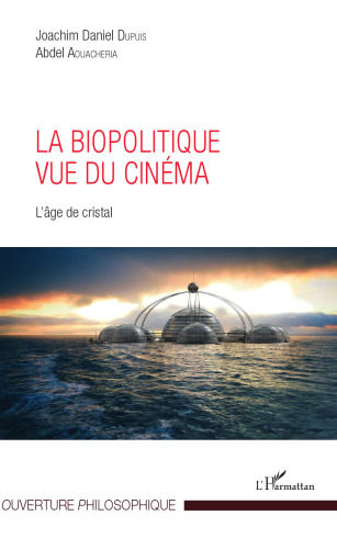 La biopolitique vue du cinéma: l'âge de cristal