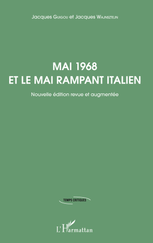 Mai 1968 Et Le Mai Rampant Italien: Nouvelle Edition Revue Et Augmentee