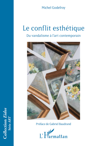 Le conflit esthétique: du vandalisme à l'art contemporain