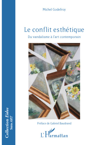 Le conflit esthétique: du vandalisme à l'art contemporain