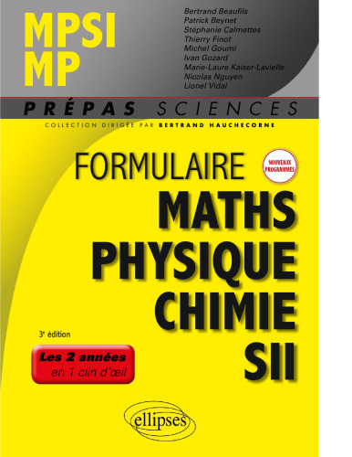 Formulaire MPSI/MP - Maths - Physique-chimie - SII - Nouveaux programmes