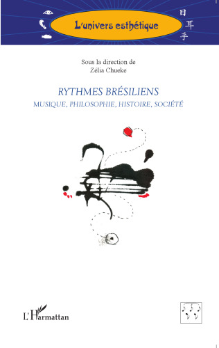Rythmes brésiliens: Musique, philosophie, histoire, société