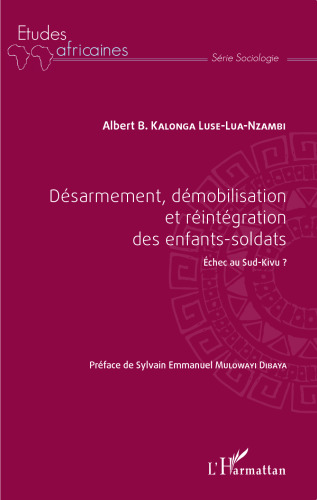 Désarmement, démobilisation et réintégration des enfants-soldats: Échec au Sud-Kivu ?