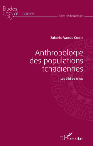 Anthropologie des populations tchadiennes: Les Béri du Tchad