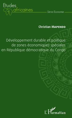 Développement durable et politique de zones économiques spéciales en République démocratique du Congo