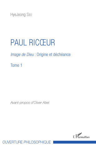 Paul Ricoeur: Image de Dieu : Origine et déchéance Tome 1 (French Edition)