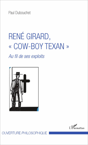 René Girard, cow-boy texan"": Au fil de ses exploits