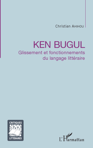 Ken Bugul: Glissement et fonctionnements du langage littéraire